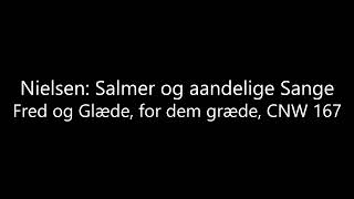 Nielsen: Fred og Glæde, for dem græde, CNW 167