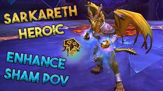 Sarkareth Heroic - Enhancement Shaman POV