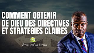 COMMENT OBTENIR DIEU DES DIRECTIVES ET STRATEGIES CLAIRES // JOSHUA SELMAN