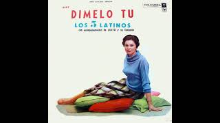 1959-Los 5 Latinos-Dimelo Tu (Stereo)