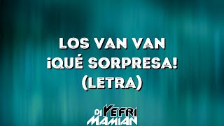 Los Van Van - Que Sorpresa (Letra) | DJYefriMamian