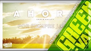 GREEN VALLEY - POR SIEMPRE JAMÁS (Lyric Video) 06