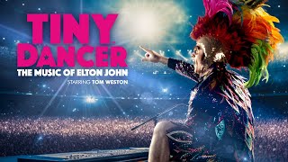 Tiny Dancer - The Music of Elton John - Trailer