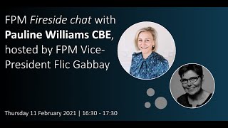 Dr Pauline Williams ‘Fireside chat’ with FPM