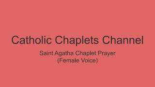 Chaplet Prayer of Saint Agatha (Female Voice)