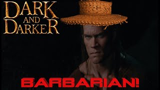 Dark and Darker | Unleashing the Barbarian! |