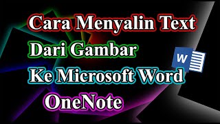 Menyalin Teks dari Gambar ke Ms Word *OneNote* - Banyak Yang Belum Tau