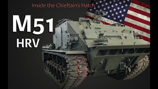 Inside the Chieftain's Hatch: M51 Heavy Recovery Vehicle