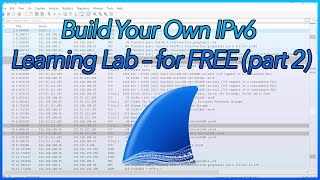 22 - Build Your Own IPv6 Learning Lab – for FREE (part 2)