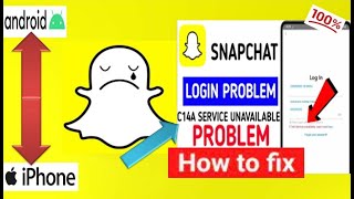 How to Fix Snapchat Error C14A Service Unavailable || Snapchat c14a service error