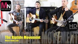 The Riptide Movement I All I Ever Wanted I Music-News.com