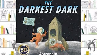 THE DARKEST DARK | STORYTIME FOR KIDS | READ ALOUD FOR KIDS