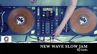 NEW WAVE SLOW JAM #djcarlo #newwaveforever