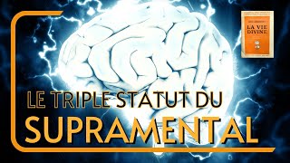 LE TRIPLE STATUT DU SUPRAMENTAL (CH. 16/28) | LIVRE AUDIO LA VIE DIVINE | Shri Aurobindo