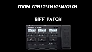 zoom g3n g3xn g5n g5xn riff patch