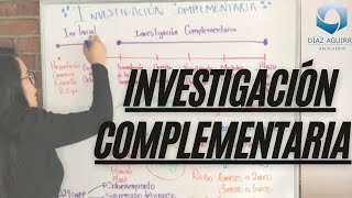 Investigación complementaria | Díaz Aguirre Abogados