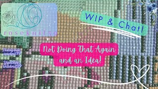 Roseknit39-Episode 64: Not Doing that Again and an Idea! #diamondpainting #craftcommunity #wip #chat