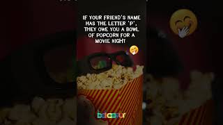 Popcorn | Tag Your Friends Who's Name Starts With Alphabet "P"