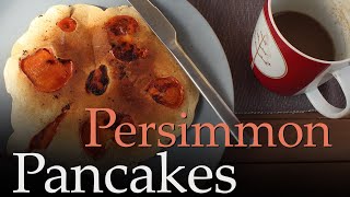 Persimmon Pancakes Recipe