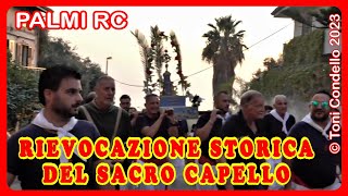 PALMI, Rievocazione Storica Sacro Capello 2023 - by Toni Condello