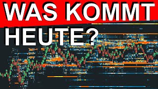 Was kommt heute? | Institutionelles Trading