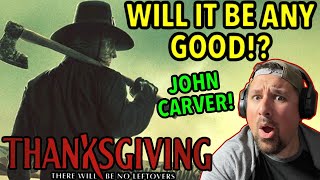 WILL THANKSGIVING BE GOOD? CAN JOHN CARVER BECOME ICONIC! ELI ROTH IS GOING TO MAKE THIS FUN! PUMPED