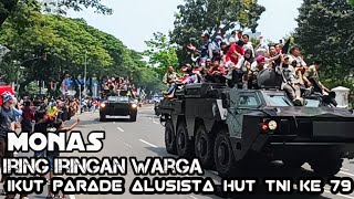 Warga Seneng Iku naik Panser Ikut parade Alusista HUT TNI Ke 79 Di Monas