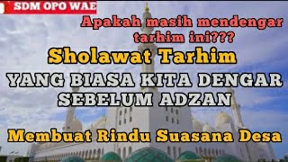 Sholawat Tarhim Merdu (lirik) Merinding bikin Rindu Suasana Kampung