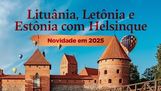 Países Bálticos: LITUÂNIA, LETÓNIA E ESTÔNIA Com Helsinque