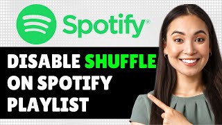 How To Disable Smart Shuffle On Spotify Playlist (Step By Step)