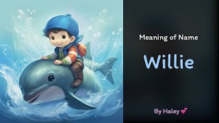 Meaning of boy name: Willie - Name History, Origin and Popularity