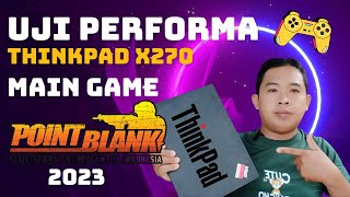 Test Laptop 2 Jutaan Untuk Main Game Point Blank | Lenovo Thinkpad X270