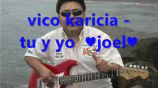 VICO Y SU GRUPO KARICIA - TU Y YO  2010