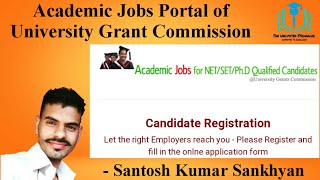 How to Register on UGC Academic Job Portal for NET/JRF/SET/Ph D Candidates | Santosh Kumar Sankhyan