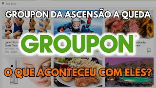 GROUPON..DA ASCENSÃO A QUEDA...O QUE ACONTECEU COM ELES?