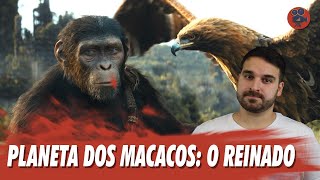 PLANETA DOS MACACOS: O REINADO | Crítica do Novo Filme da Franquia