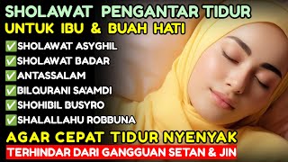 SHOLAWAT PENGANTAR TIDUR l SHOLAWAT AGAR CEPAT TIDUR NYENYAK