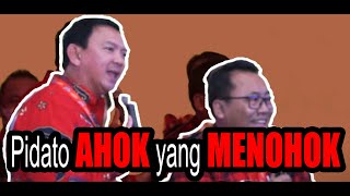 WAH....SERU NIH.....Pidato AHOK yang MENOHOK...!!