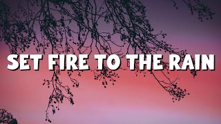 Adele - Set Fire to the Rain (Lyrics) || Rihanna, Coldplay (Mix Lyrics)