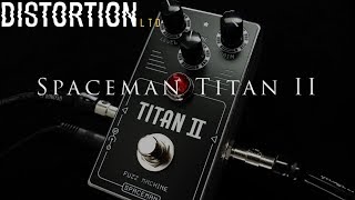 Distortion Ltd. In Focus: Spaceman Effects Titan II Fuzz Machine