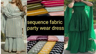 2022 Trend sequence fabric collection style party wear dresses designs  #seqnence  @ANRKitchen