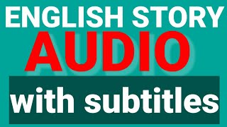 ENGLISH AUDIO STORY WITH SUBTITLES | LEARN ENGLISH TUBE