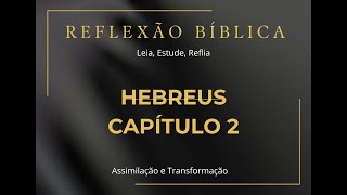 HEBREUS 2 - Jesus, O Sumo Sacerdote da Salvação Humana.