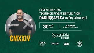 Cem Yılmaz'dan "Eğitimde Fırsat Eşitliği" için Darüşşafaka Bağış Gösterisi