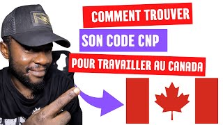 LE CODE CNP  VOICI COMMENT TROUVER UN CONTRAT DE TRAVAIL AU CANADA EN 2024