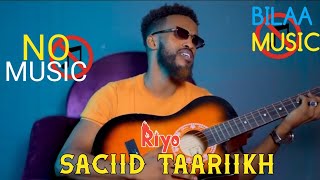 SACIID TAARIIKH | RIYO | OFFICIAL MUSIC VIDEO 2024