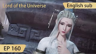 [Eng Sub] Lord of the Universe EP160