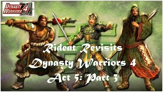 Rident Revisits Dynasty Warriors 4 - Act 5: Part 3 [Shu]