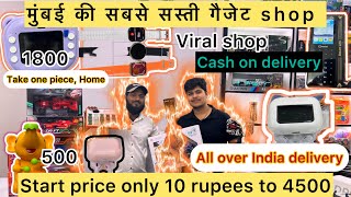 मुंबई की सबसे सस्ती शॉप🔥doller gedget start Rs 10 || wholesale price | smart drone watches#viral 😱￼