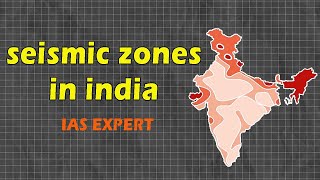 Seismic Zones of India || Earthquake Hazard Zones in India || Indian Geography || UPSC